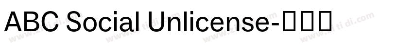 ABC Social Unlicense字体转换 ABC Social Unlicense字体转换
